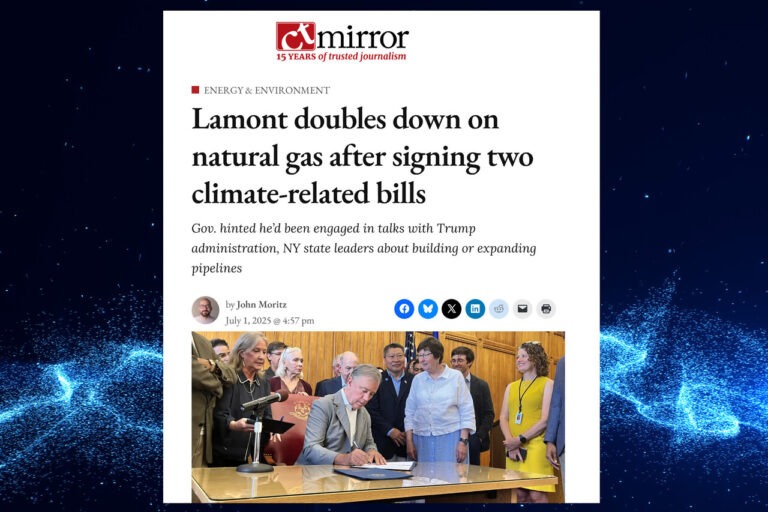 Lamont doubles down on natural gas after signing two climate-related bills [CT Mirror]